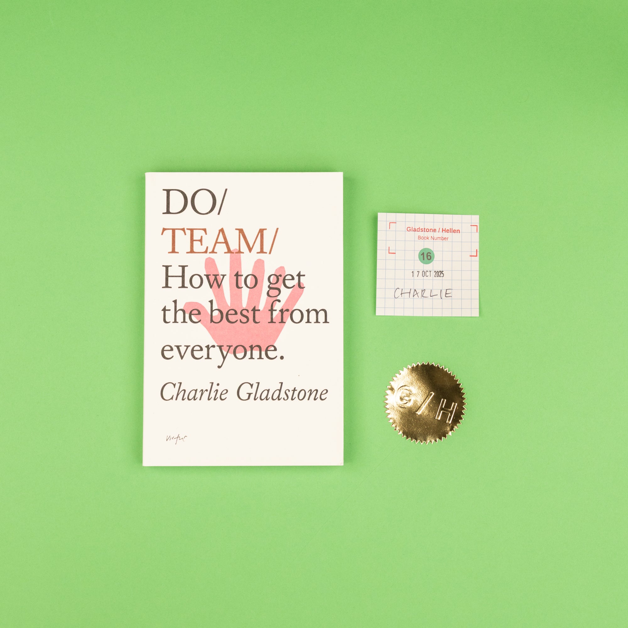 Do/Team. How to get the best from everyone by Charlie Gladstone